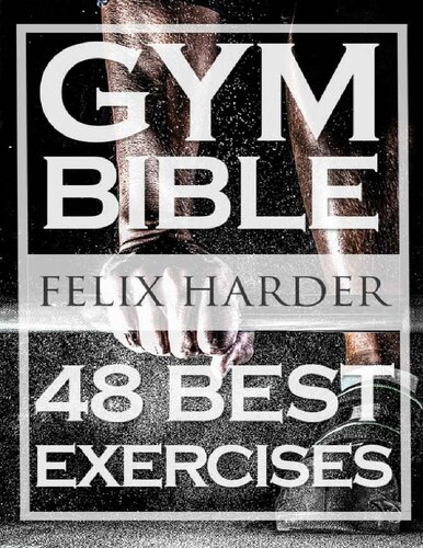 Bodybuilding Gym Bible 48 Best Exercises To Add Strength And Muscle Harder
