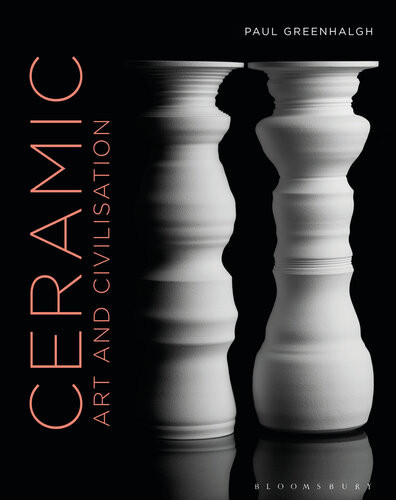 Ceramic Art And Civilisation Paul Greenhalgh