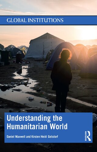 Understanding The Humanitarian World Daniel Maxwell Kirsten Heidi Gelsdorf