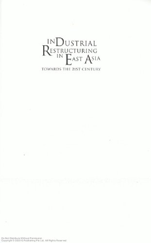 Industrial Restructuring In East Asia Towards The 21st Century Seiichi Masuyama Editor Donna Vandenbrink Editor Chia Siow Yue Editor