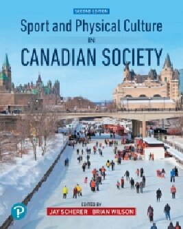 Sport And Physical Culture In Canadian Society 2nd Edition Jay Scherer Jane Crossman Brian Wilson