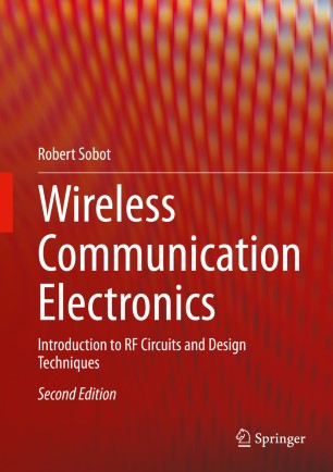 Wireless Communication Electronics Introduction To Rf Circuits And Design Techniques 2nd Robert Sobot