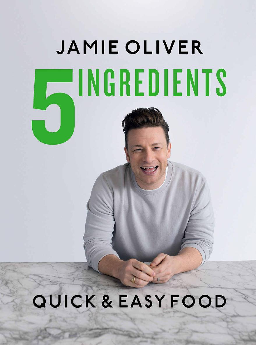 5 Ingredients Quick Easy Food 1st Edition Jamie Oliver