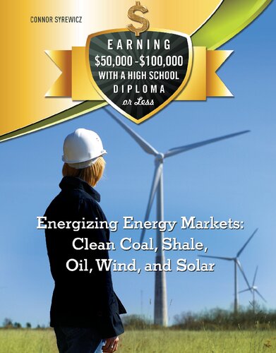 Energizing Energy Markets Clean Coal Shale Oil Wind And Solar Connor Syrewicz