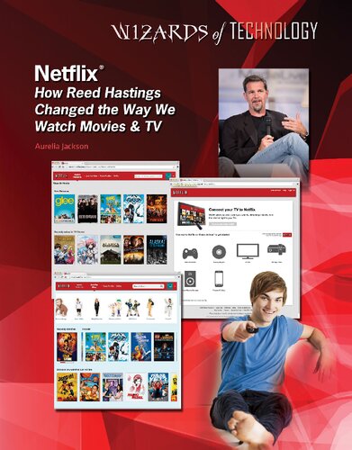 Netflix How Reed Hastings Changed The Way We Watch Movies Tv Wizards Of Technology Jackson