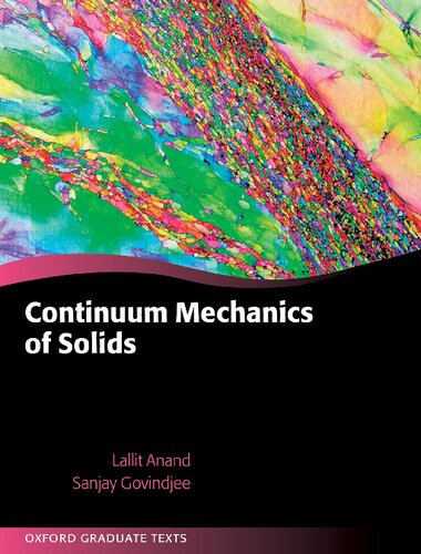 Continuum Mechanics Of Solids Lallit Anand Sanjay Govindjee