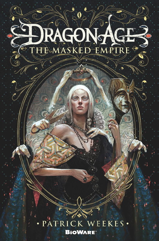 Dragon Age The Masked Empire Patrick Weekes