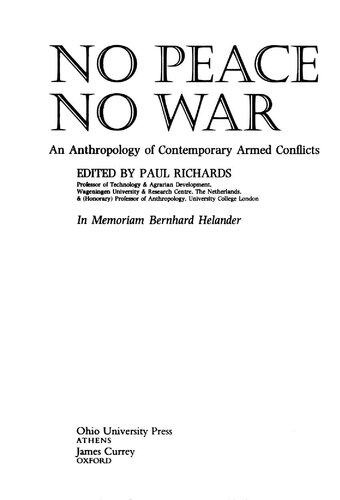 No Peace No War An Anthropology Of Contemporary Armed Conflicts Paul Richards Bernhard Helander