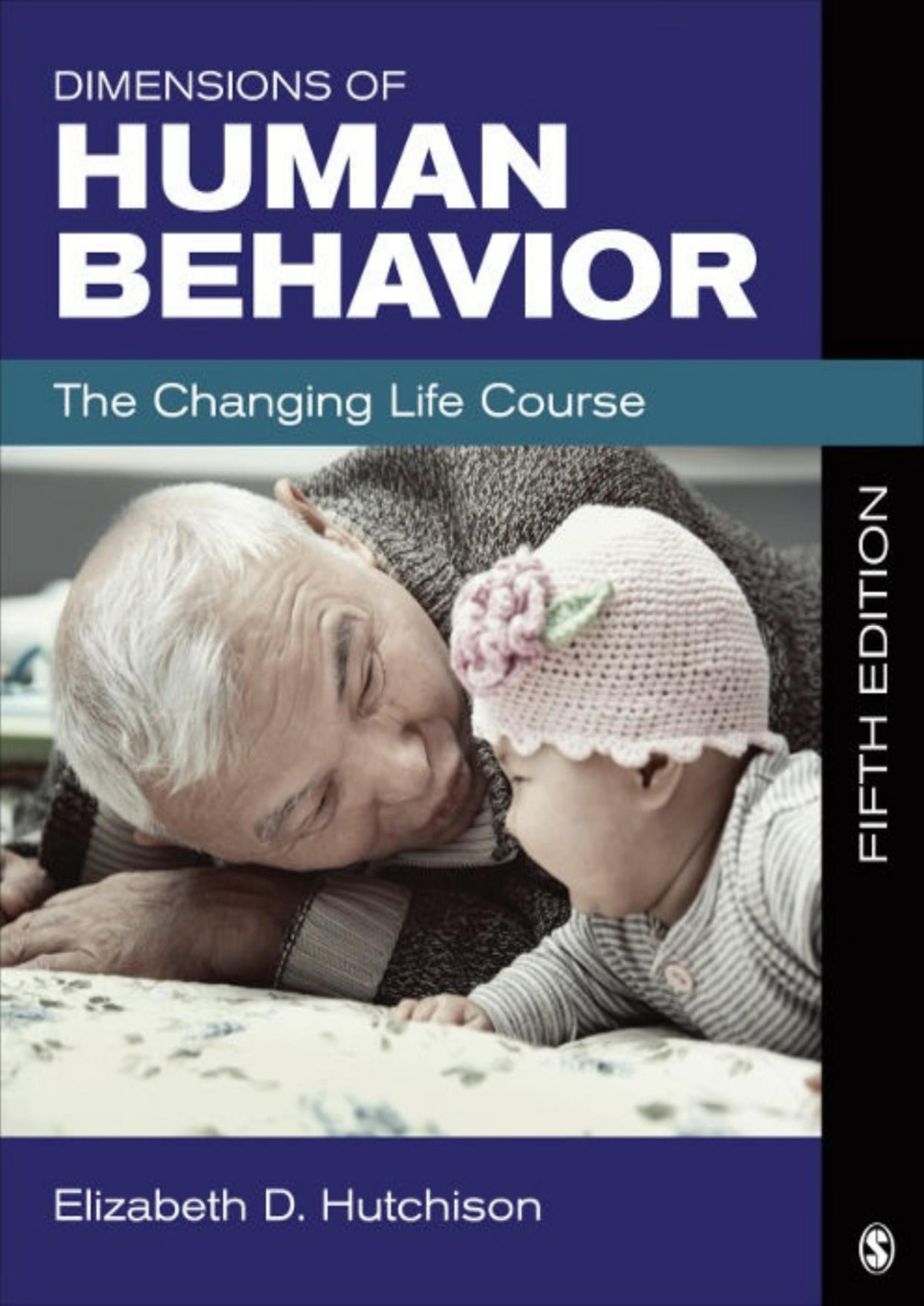 Dimensions Of Human Behavior The Changing Life Course Hutchison Elizabeth D D