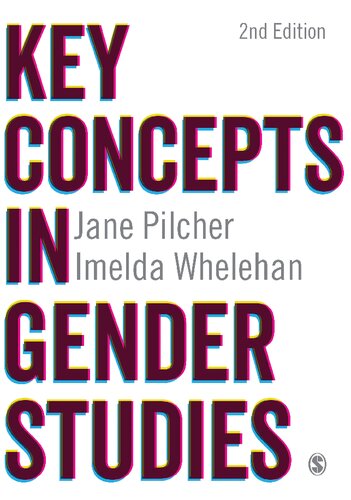 Key Concepts In Gender Studies Jane Pilcher Imelda Whelehan