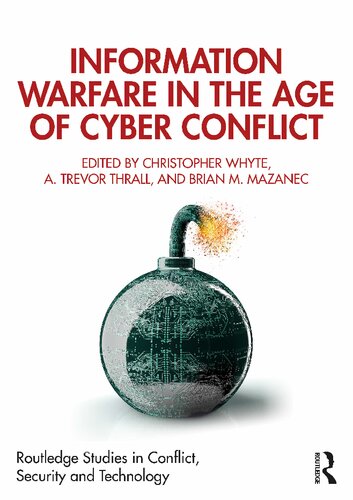 Information Warfare In The Age Of Cyber Conflict 1st Edition Christopher Whyte