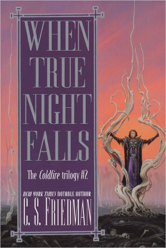 When True Night Falls C S Friedman