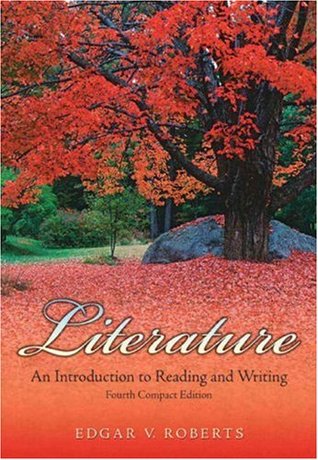 Literature An Introduction To Reading And Writing Fourth Compact Edition Edgar V Roberts
