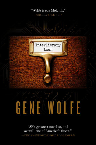 Interlibrary Loan Gene Wolfe