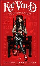 The Tattoo Chronicles 1st Edition Kat Von D