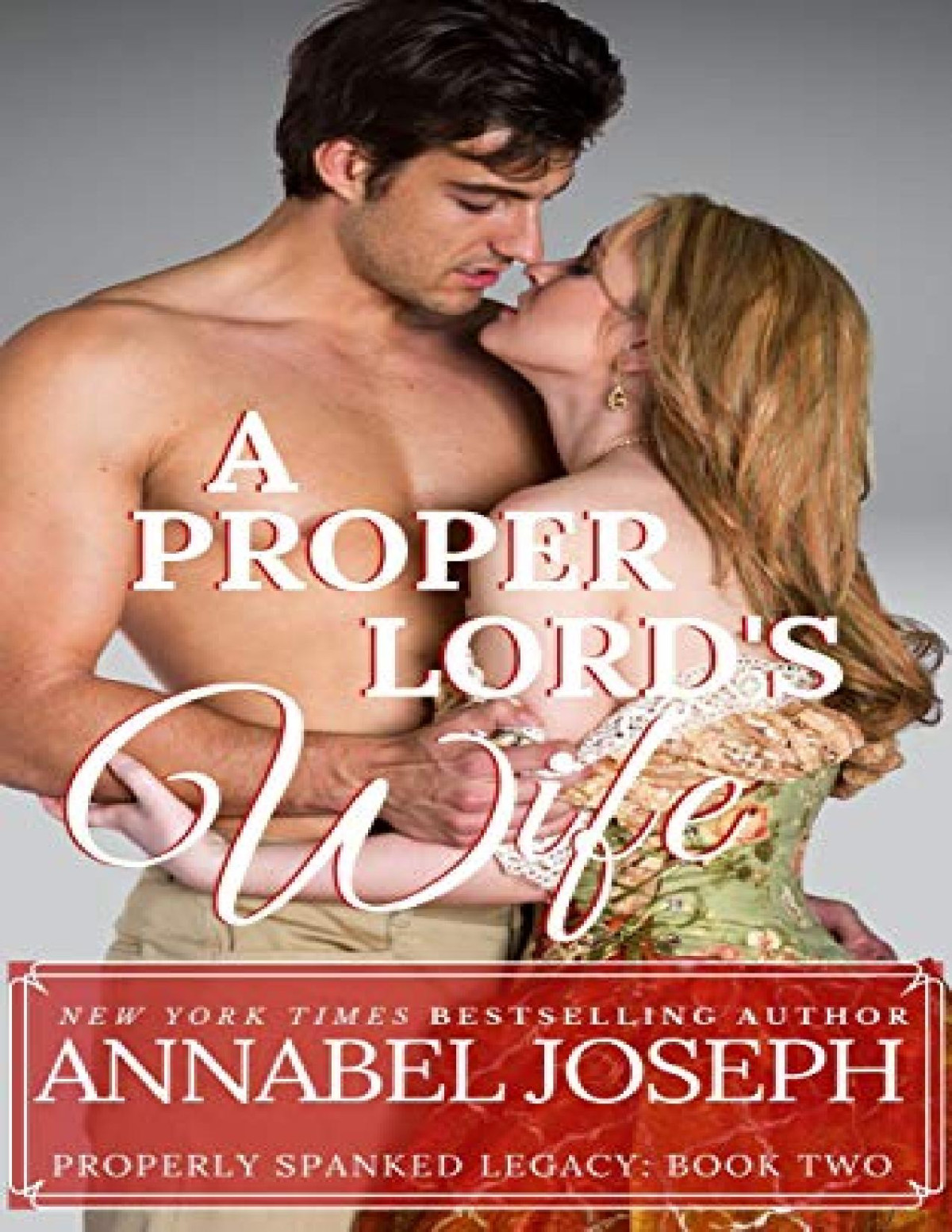 A Proper Lords Wife Annabel Joseph Joseph Annabel