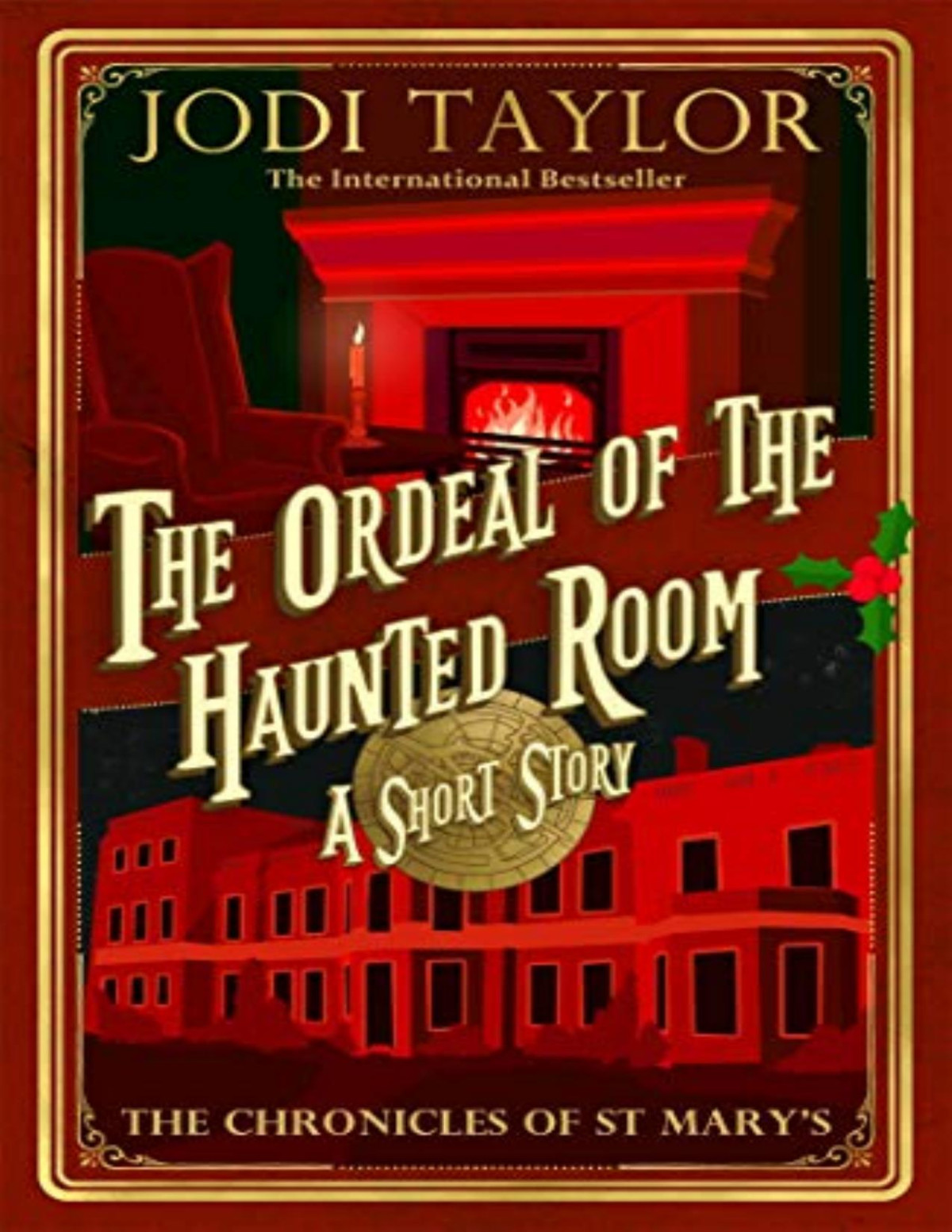 The Ordeal Of The Haunted Room Jodi Taylor Taylor Jodi