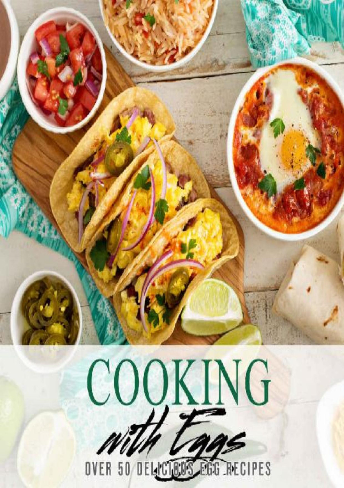 Cooking With Eggs Over 50 Delicious Egg Recipes 2nd Edition 2nd Edition Booksumo Press