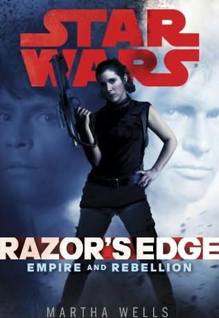 Razors Edge Star Wars Empire And Rebellion Martha Wells Wells
