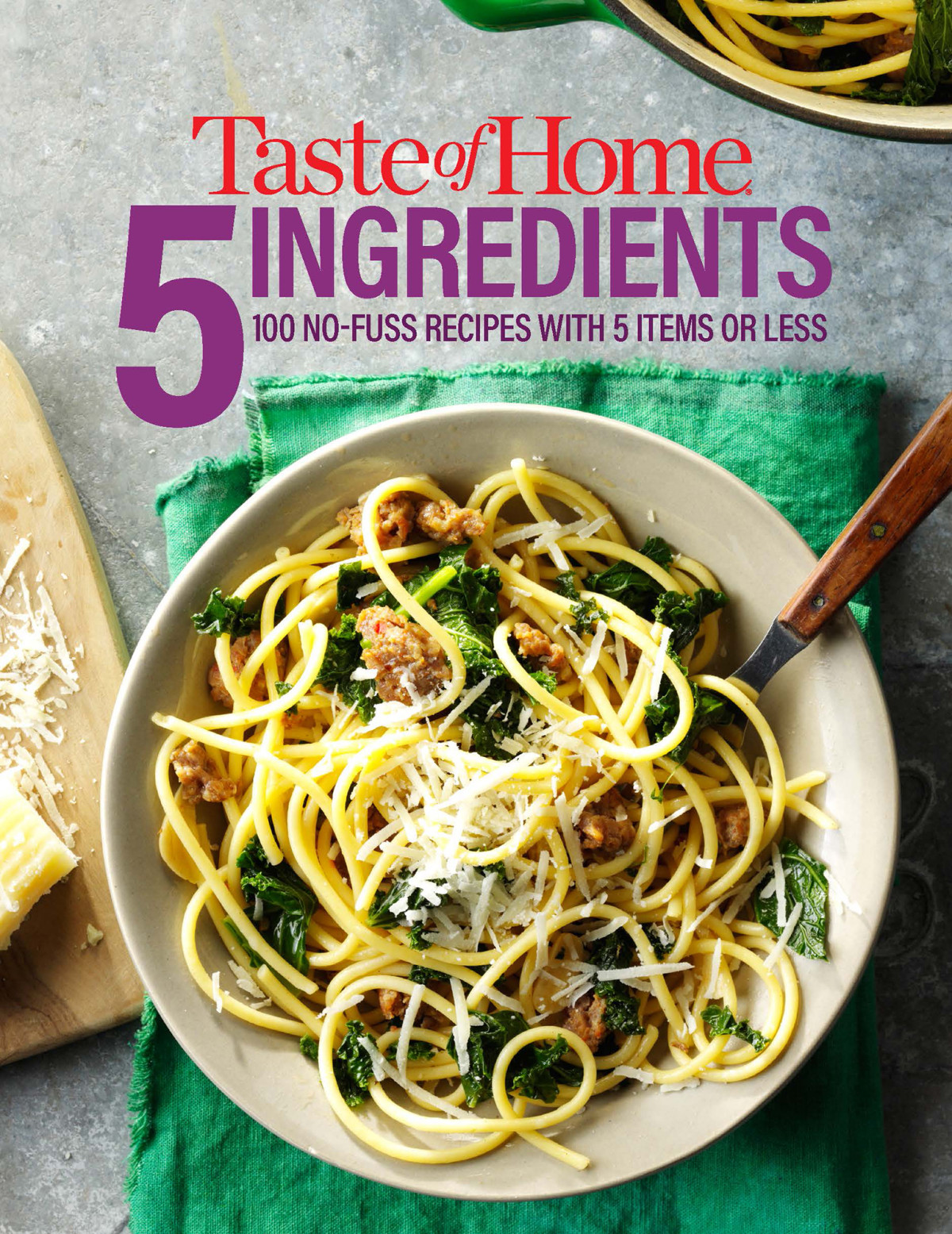 Taste Of Home 5 Ingredient 100 Nofuss Recipes With 5 Items Or Less Taste Of Home