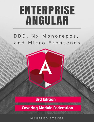 Enterprise Angular Ddd Nx Monorepos And Micro Frontends 3rd Edition Manfred Steyer