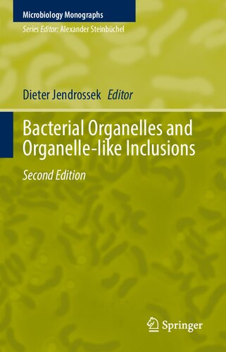 Bacterial Organelles And Organellelike Inclusions 2nd Edition Dieter Jendrossek Editor