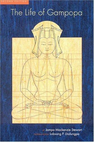 The Life Of Gampopa Jampa Mackenzie Stewart Lobsang P Lhalungpa
