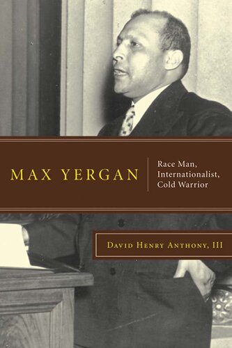 Max Yergan Race Man Internationalist Cold Warrior David Henry Anthony Iii