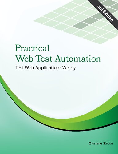 Practical Web Test Automation 3rd Edition Zhimin Zhan