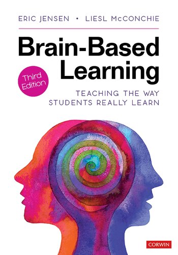 Brainbased Learning Teaching The Way Students Really Learn 3rd Edition Eric Jensen Liesl Mcconchie