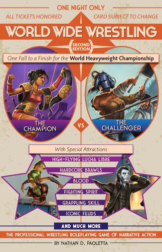 World Wide Wrestling The Professional Wrestling Roleplaying Game Of Narrative Action 2nd Ed 2nd Edition Nathan D Paoletta