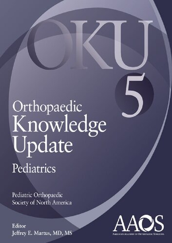 Orthopaedic Knowledge Update Pediatrics 5 5th Edition Jeffrey E Martus Editor