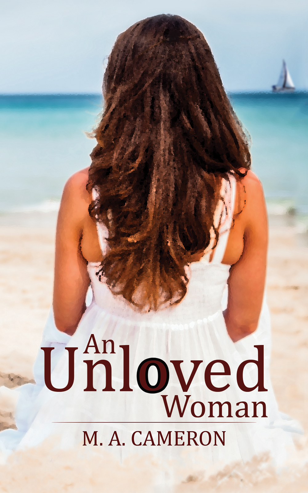 An Unloved Woman M A Cameron