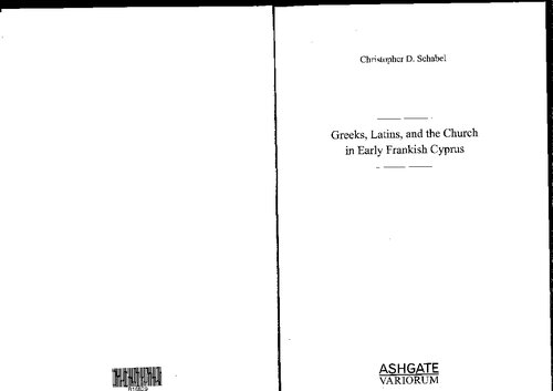 Greeks Latins And The Church In Early Frankish Cyprus Christopher D Schabel