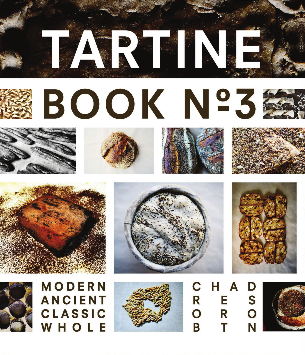 Tartine Book 3 Chad Robertson
