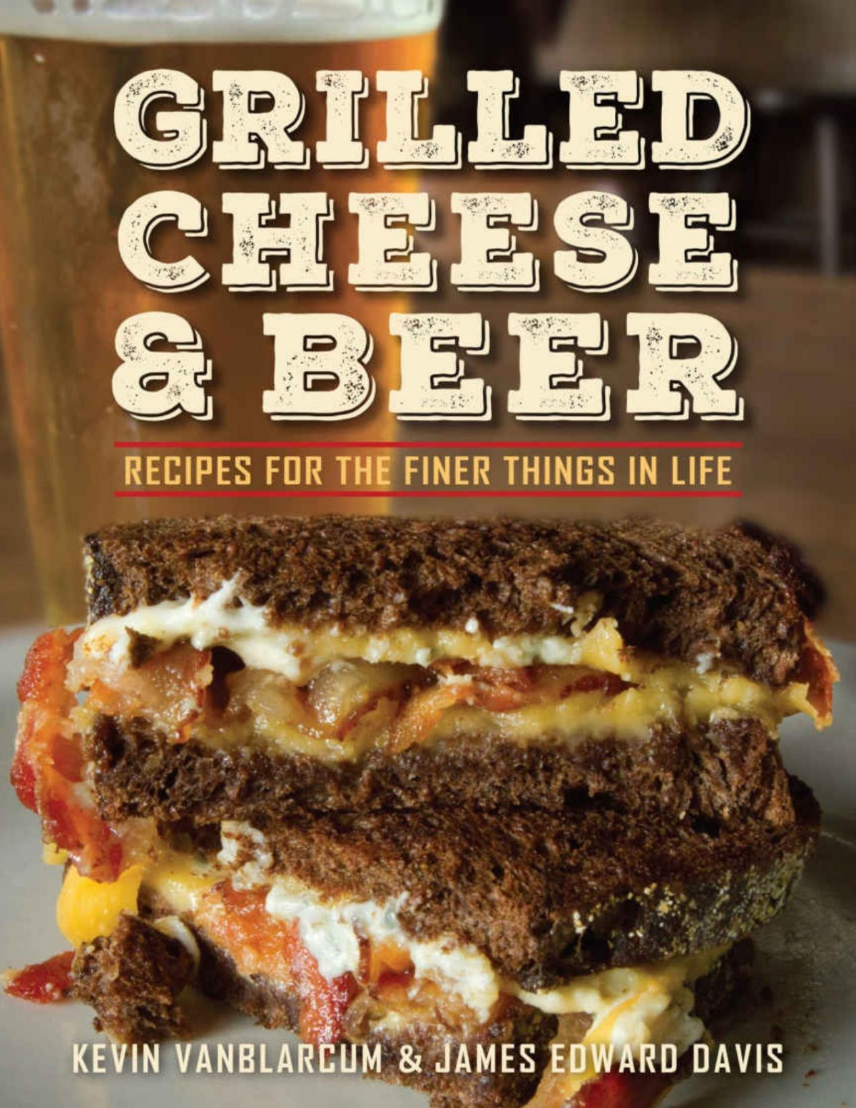 Grilled Cheese Beer Recipes For The Finer Things In Life Kevin Vanblarcum