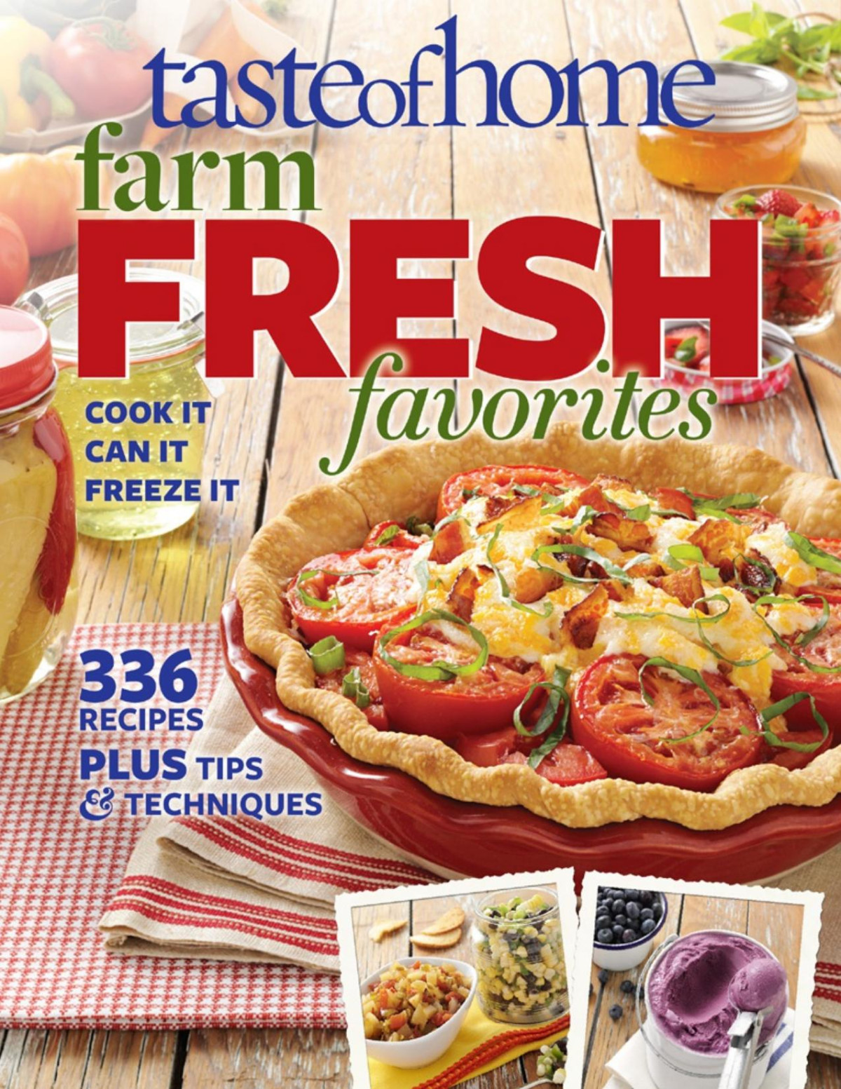 Taste Of Home Farm Fresh Favorites Taste Of Home
