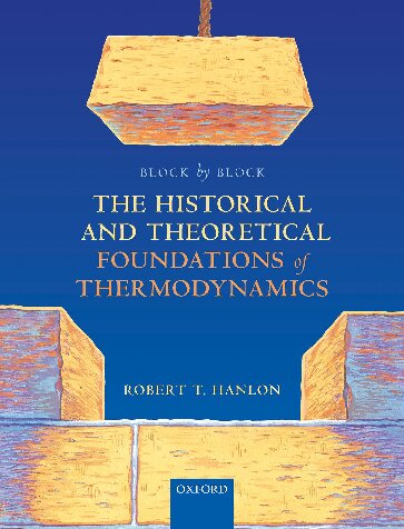 Block By Block The Historical And Theoretical Foundations Of Thermodynamics Robert T Hanlon
