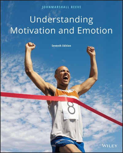 Understanding Motivation And Emotion Seventh Edition Student Choice 7th Edition Johnmarshall Reeve