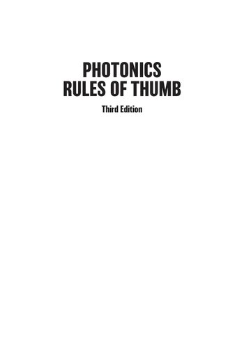 Photonics Rules Of Thumb Optics Electrooptics Fiber Optics And Lasers Third Edward Friedman John Lester Miller