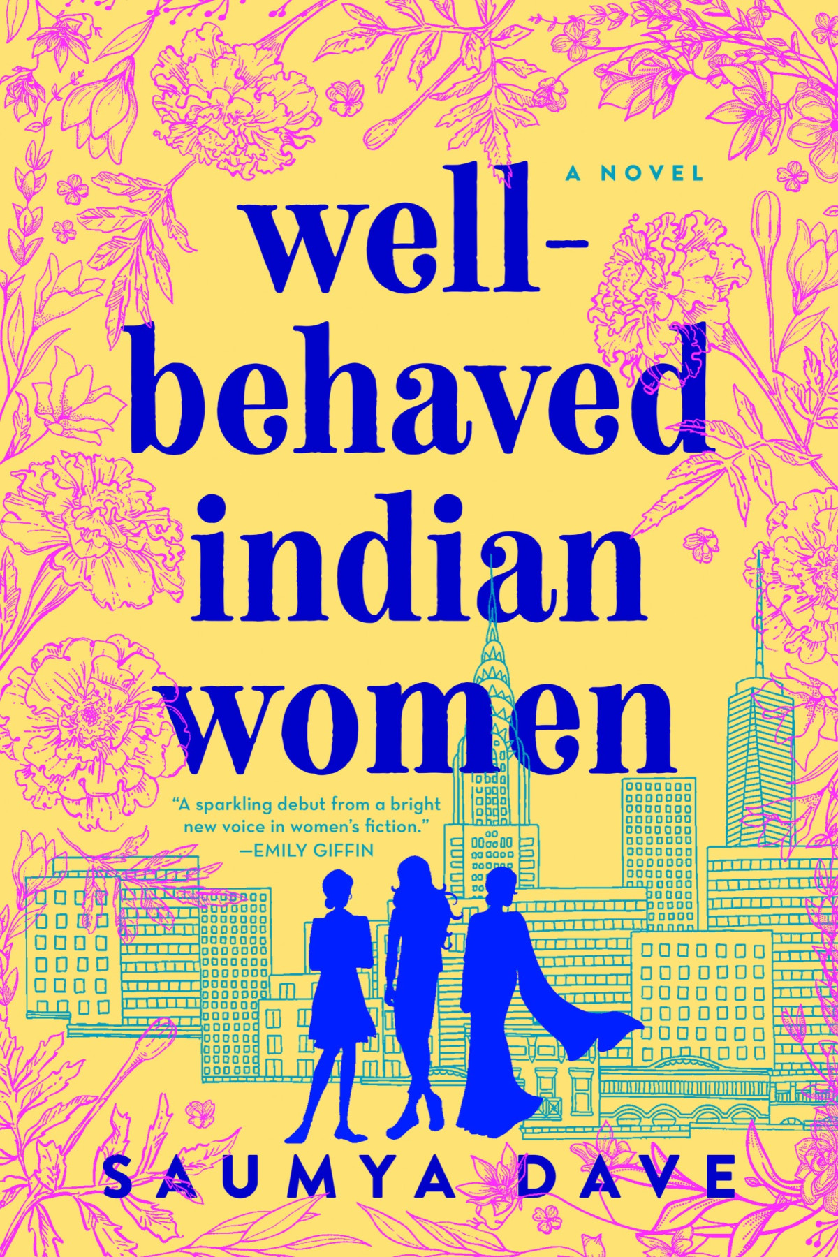 Wellbehaved Indian Women Saumya Dave Dave Saumya
