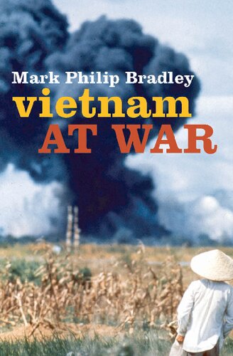 Vietnam At War 1st Edition Mark Philip Bradley