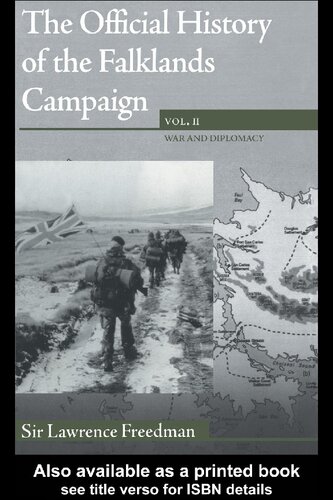 The Official History Of The Falklands Campaign Volume 2 War And Diplomacy Lawrence Freedman
