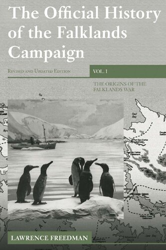 The Official History Of The Falklands Campaign Volume 1 The Origins Of The Falklands War Lawrence Freedman