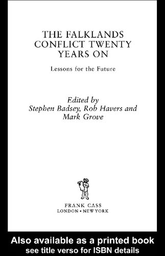 The Falklands Conflict Twenty Years On Lessons For The Future Stephen Badsey Rob Havers Mark J Grove