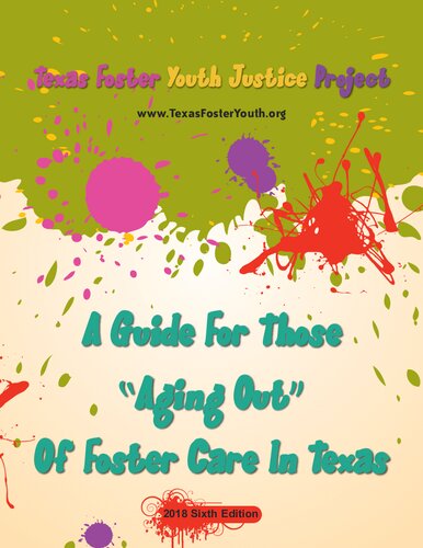 A Guide For Those Aging Out Of Foster Care Ln Texas 6th Edition Texas Foster Youth Justice Project