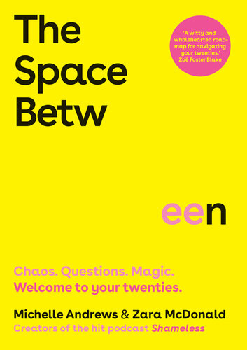 The Space Between Chaos Questions Magic Welcome To Your Twenties Zara Mcdonald