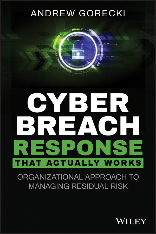 Cyber Breach Response That Actually Works Andrew Gorecki Gorecki