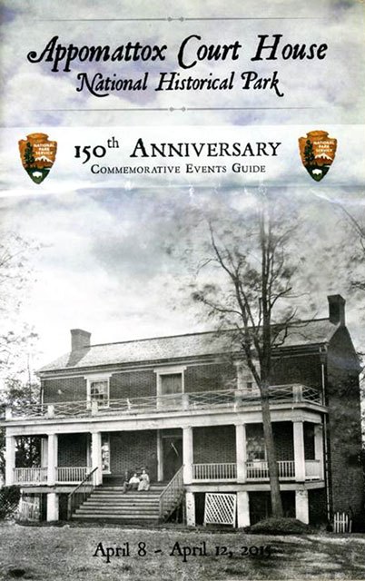 Appomattox Court House 150th Event Guide 1st Edition Appomattox Court House National Historical Park