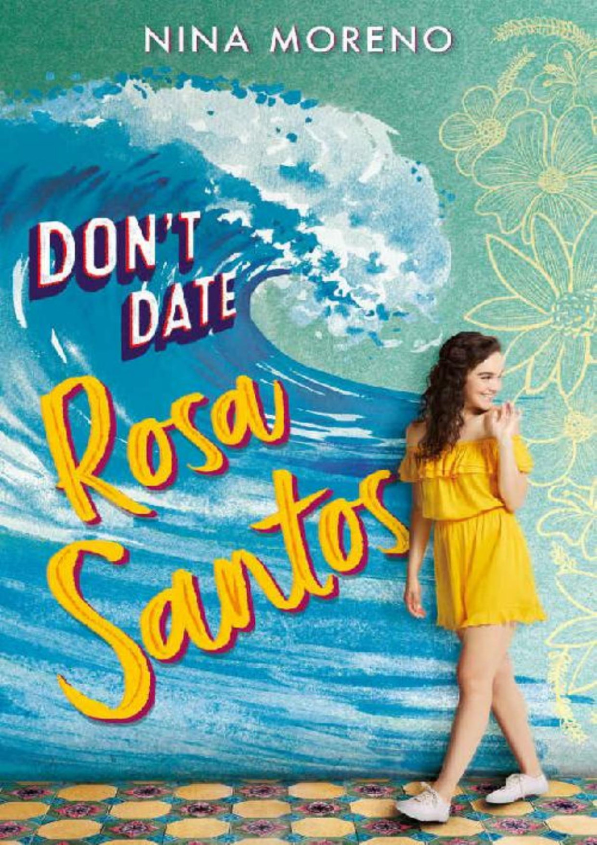 Dont Date Rosa Santos Nina Moreno Moreno Nina